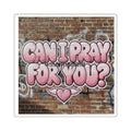 ’Can I Pray For You?’ Square Sticker, Faith Encouragement Prayer Request Decal - 2’’ × 2’’ / White - Stickers