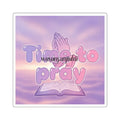 Time To Pray Square Sticker, Religious Devotional Faith Sticker - 2’’ × 2’’ / White - Stickers